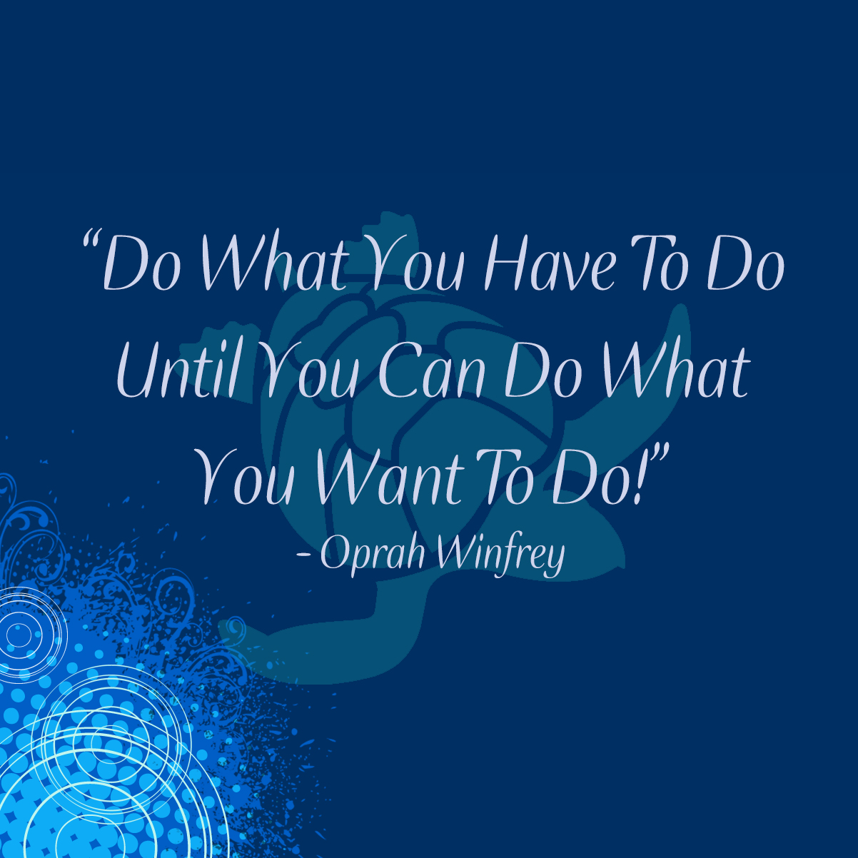 oprah-winfrey-do-what-you-have-to-do-quote-waterfront-properties-blog